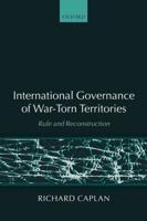 International Governance of War-Torn Territories: Rule and Reconstruction