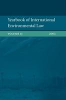 Yearbook of International Environmental Law. Vol. 13, 2002