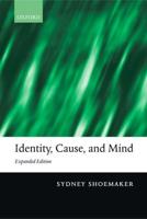 Identity, Cause, and Mind: Philosophical Essays