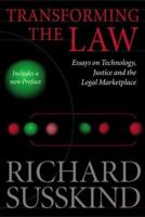 Transforming the Law: Essays on Technology, Justice, and the Legal Marketplace