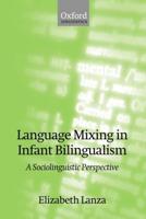 Language Mixing in Infant Bilingualism: A Sociolinguistic Perspective
