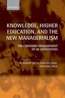 Knowledge, Higher Education, and the New Managerialism the Changing Management of UK Universities (Paperback)