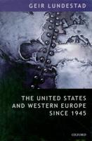 The United States and Western Europe Since 1945: From Empire by Invitation to Transatlantic Drift