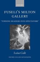 Fuseli's Milton Gallery: Turning Readers Into Spectators'