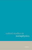 Oxford Studies in Metaphysics. Vol.1