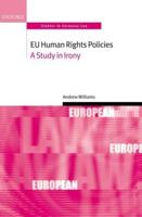 Eu Human Rights Policies: A Study in Irony