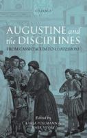 Augustine and the Disciplines: From Cassiciacum to Confessions