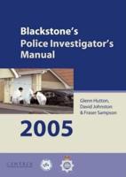 Blackstone's Police Investigator's Manual 2004
