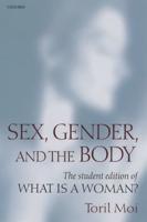 Sex, Gender, and the Body: The Student Edition of What Is a Woman?