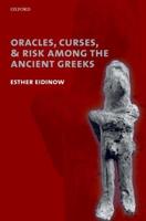 Oracles, Curses, and Risk Among the Ancient Greeks