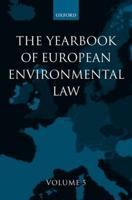 The Yearbook of European Environmental Law. Vol. 5