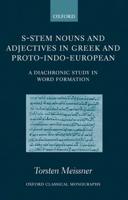 S-Stem Nouns and Adjectives in Greek and Proto-Indo-European: A Diachronic Study in Word Formation