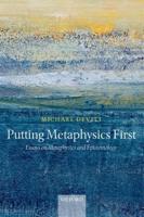 PUTTING METAPHYSICS FIRST C