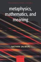 Metaphysics, Mathematics, and Meaning: Philosophical Papers