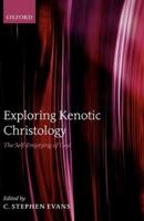 Exploring Kenotic Christology