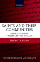 Saints and Their Communities: Miracle Stories in Twelfth-Century England