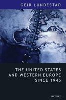 The United States and Western Europe Since 1945 From "Empire" by Invitation to Transatlantic Drift (Paperback)