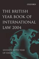 British Year Book of International Law. Vol. 75 2004