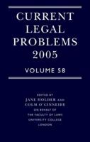 Current Legal Problems. Vol. 58 2005