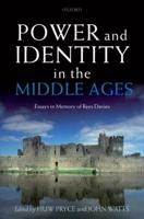 Power and Identity in the Middle Ages: Essays in Memory of Rees Davies