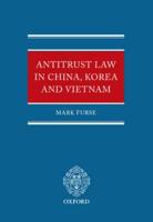 Antitrust Law in China, Korea, and Vietnam