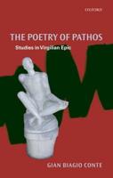 Poetry of Pathos: Studies in Virgilian Epic