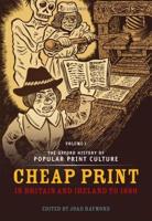 Oxford History of Popular Print Culture: Volume One: Cheap Print in Britain and Ireland to 1660