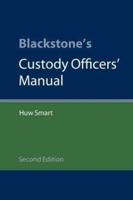 Blackstone's Custody Officer's Manual