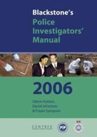 Blackstone's Police Investigator's Manual 2006