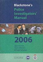 Blackstone's Police Investigator's Manual and Workbook 2006