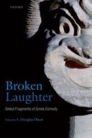 Broken Laughter: Select Fragments of Greek Comedy