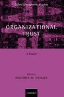 Organizational Trust: A Reader