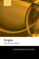 Kripke: Names, Necessity, and Identity
