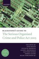 Blackstone's Guide to the Serious Organised Crime and Police Act 2005