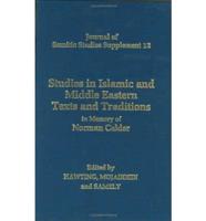 Studies in Islamic and Middle Eastern Texts and Traditions in Memory of Norman Calder