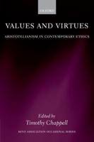 Values and Virtues: Aristotelianism in Contemporary Ethics