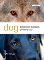 Dog Behaviour, Evolution,and Cognition