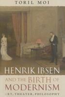 Henrik Ibsen and the Birth of Modernism