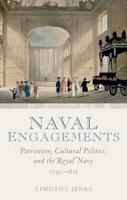 Naval Engagements: Patriotism, Cultural Politics, and the Royal Navy 1793-1815