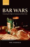 Bar Wars: Contesting the Night in Contemporary British Cities