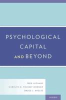 Psychological Capital and Beyond