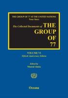 The Collected Documents of the Group of 77. Volume VI