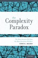 Complexity Paradox: The More Answers We Find, the More Questions We Have