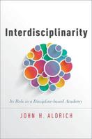Interdisciplinarity: Its Role in a Discipline-Based Academy