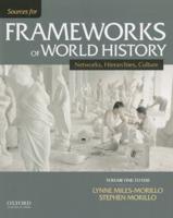 Sources for Frameworks of World History. Volume One To 1550