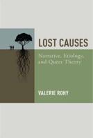 Lost Causes: Narrative, Etiology, and Queer Theory