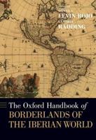 Oxford Handbook of Borderlands of the Iberian World