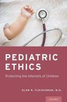 Pediatric Ethics: Protecting the Interests of Children