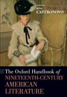 The Oxford Handbook of Nineteenth-Century American Literature