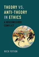Theory Vs. Anti-Theory in Ethics